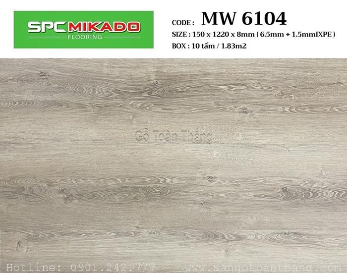 Sàn nhựa Mikado 6.5mm SPC đế cao su MW-6104 1 Sàn nhựa Mikado 6.5mm SPC đế cao su MW-6104