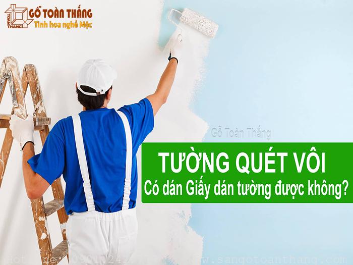 Tường quét vôi có dán giấy dán tường được không?